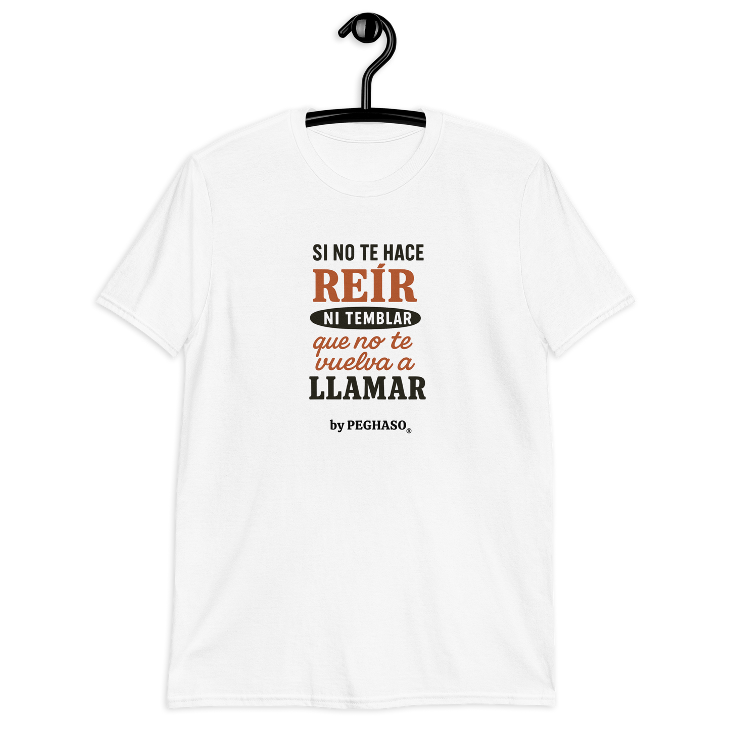 6. Camiseta sin filtro "NI ME LLAMES" by PEGHASO®