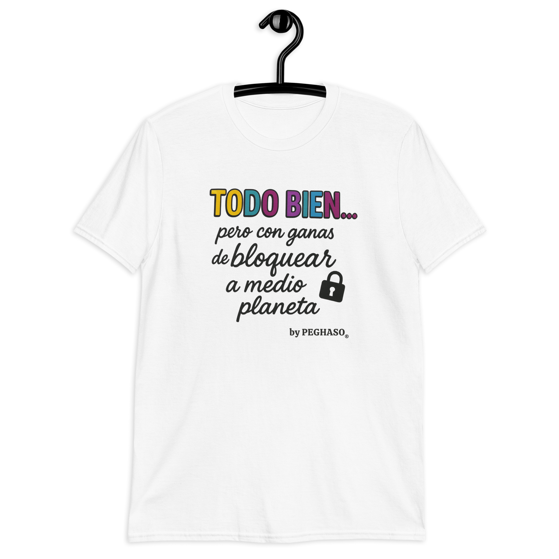 camiseta blanca unisex "BLOQUEANDO A MEDIO PLANETA" con frase