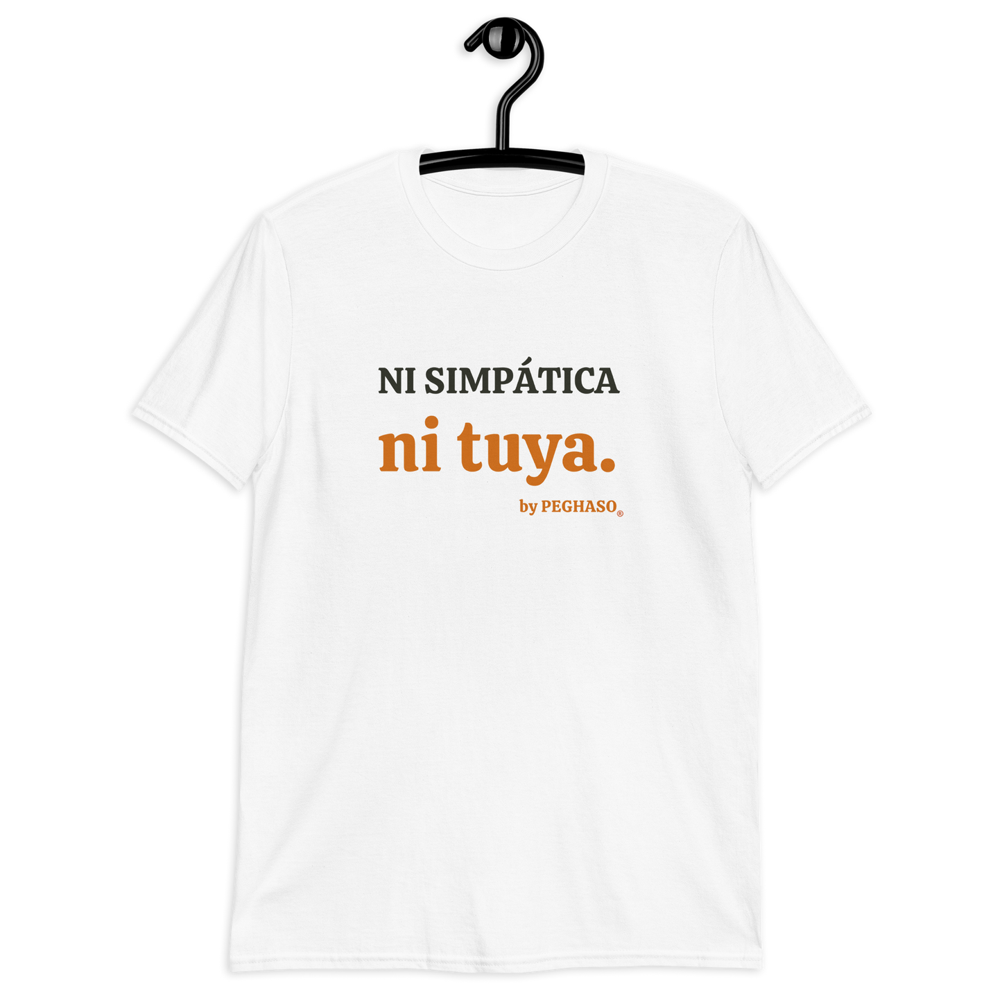 7. Camiseta sin filtro "NI SIMPÁTICA NI TUYA"– by PEGHASO®