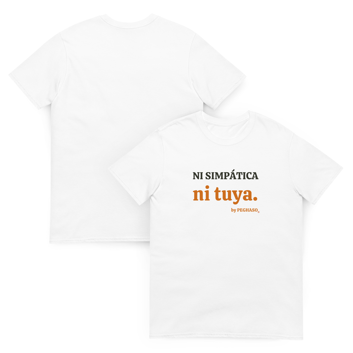 7. Camiseta sin filtro "NI SIMPÁTICA NI TUYA"– by PEGHASO®